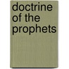 Doctrine Of The Prophets by Alexander Francis Kirkpatrick