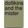 Dollikins and the Mister door Frances Easton