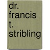 Dr. Francis T. Stribling door Alice Davis Wood
