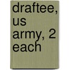 Draftee, Us Army, 2 Each by Mark Travis
