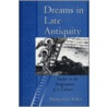 Dreams in Late Antiquity door Patricia Cox Miller