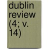 Dublin Review (4; V. 14) door Nicholas Patrick Stephen Wiseman