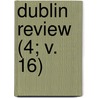 Dublin Review (4; V. 16) by Nicholas Patrick Stephen Wiseman