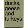Ducks, Geese and Turkeys door Edward Brown