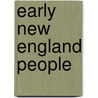 Early New England People door Sarah Elizabeth Titcomb