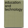 Education And Technology door Neil Selwyn