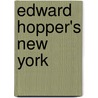 Edward Hopper's New York by Edward Hopper