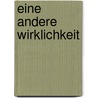 Eine andere Wirklichkeit door Carlos Castabeda