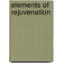 Elements of Rejuvenation