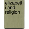 Elizabeth I and Religion by Susan Doran