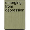 Emerging from Depression door William E. Rabior