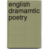 English Dramamtic Poetry by John Payne Collier
