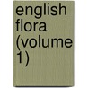 English Flora (Volume 1) door Sir James Edward Smith