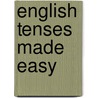 English tenses made easy door Iwona Kienzler