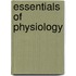 Essentials Of Physiology
