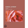 Eunice Lathrop; Spinster by Annette Lucile Noble