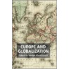 Europe And Globalization door Henryk Kierzkowski