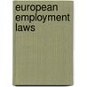 European Employment Laws door Stephen Hardy