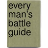 Every Man's Battle Guide door Fred Stoeker