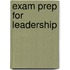 Exam Prep For Leadership