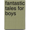 Fantastic Tales for Boys door Katherine A. Applegate