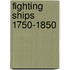 Fighting Ships 1750-1850