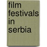 Film Festivals in Serbia door Not Available