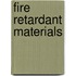 Fire Retardant Materials