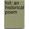 Foil; An Historical Poem door Robert Hughman
