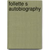 Follette S Autobiography door Robert M. La Follette