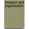 Freedom and Organisation by Russell Bertrand Russell