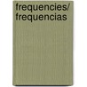 Frequencies/ Frequencias door Ramon Espelt