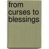 From Curses To Blessings door Ken Harrington