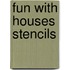 Fun With Houses Stencils