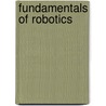 Fundamentals Of Robotics door David D. Ardayfio