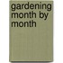 Gardening Month by Month