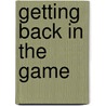Getting Back In The Game by Mark E. Shepherd Sr.