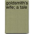 Goldsmith's Wife; A Tale