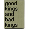 Good Kings and Bad Kings door Lester L. Grabbe