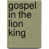Gospel In The  Lion King by Simbarashe Charumbira