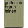 Gotteslob. Braun. Leinen door Onbekend