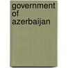 Government of Azerbaijan by Not Available