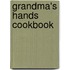 Grandma's Hands Cookbook