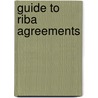 Guide To Riba Agreements door Roland Phillips