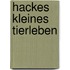 Hackes kleines Tierleben