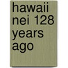 Hawaii Nei 128 Years Ago by Archibald Menzies