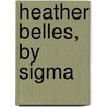 Heather Belles, By Sigma door Sir John Sinclair