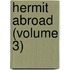 Hermit Abroad (Volume 3)