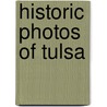 Historic Photos of Tulsa by Kenneth Peters