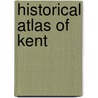 Historical Atlas of Kent door David Killingray